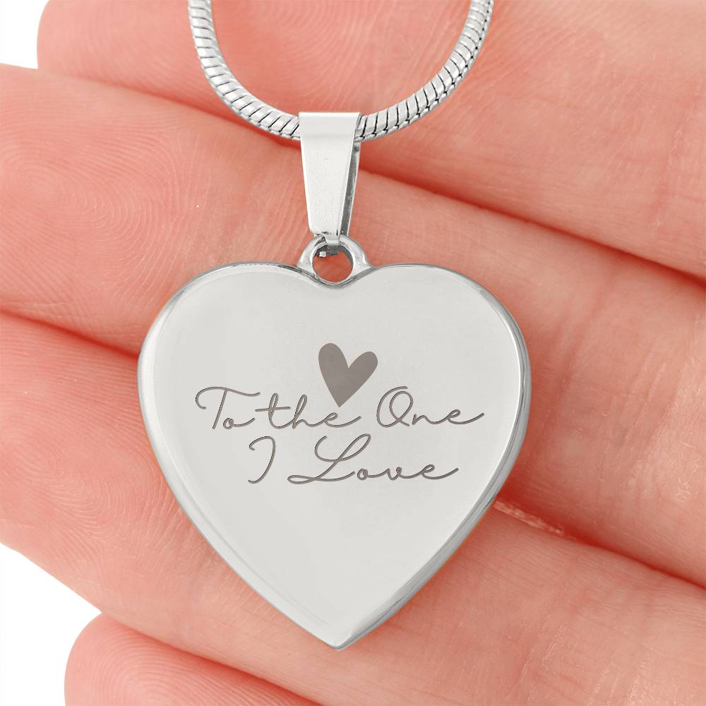 To my Wife - To the One I love - Dedicated to the one i love - Heart Heart Necklace