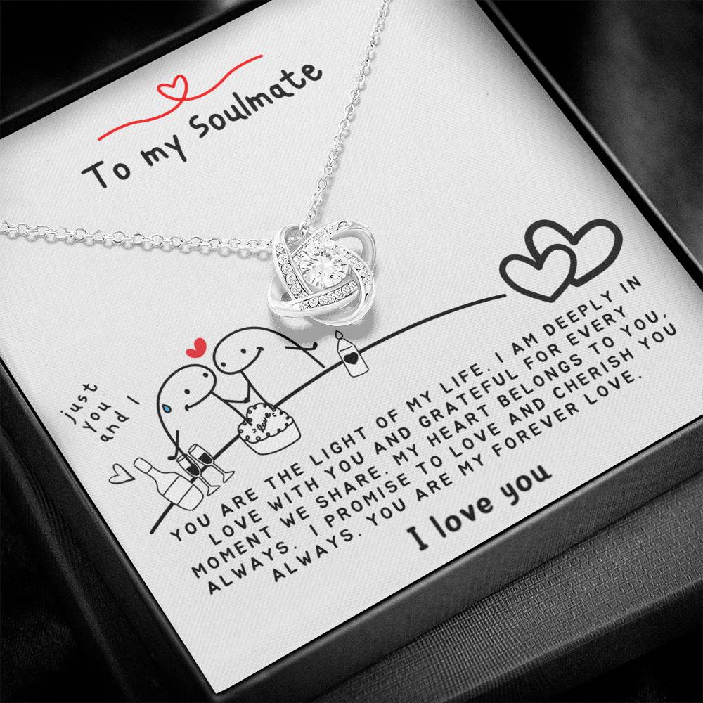 To my Soulmate - You are the Light of my Life - Soulmate Necklace