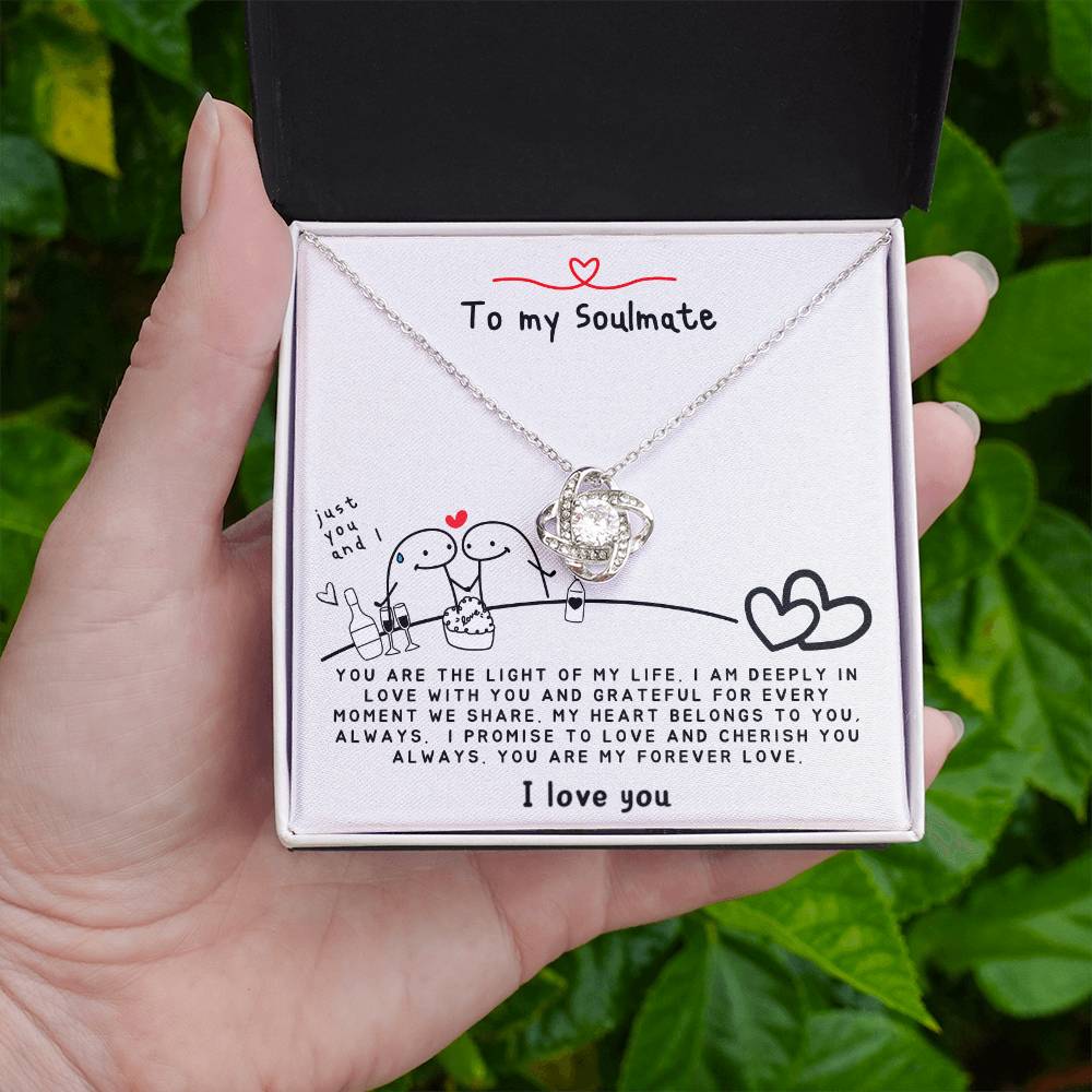 To my Soulmate - You are the Light of my Life - Soulmate Necklace