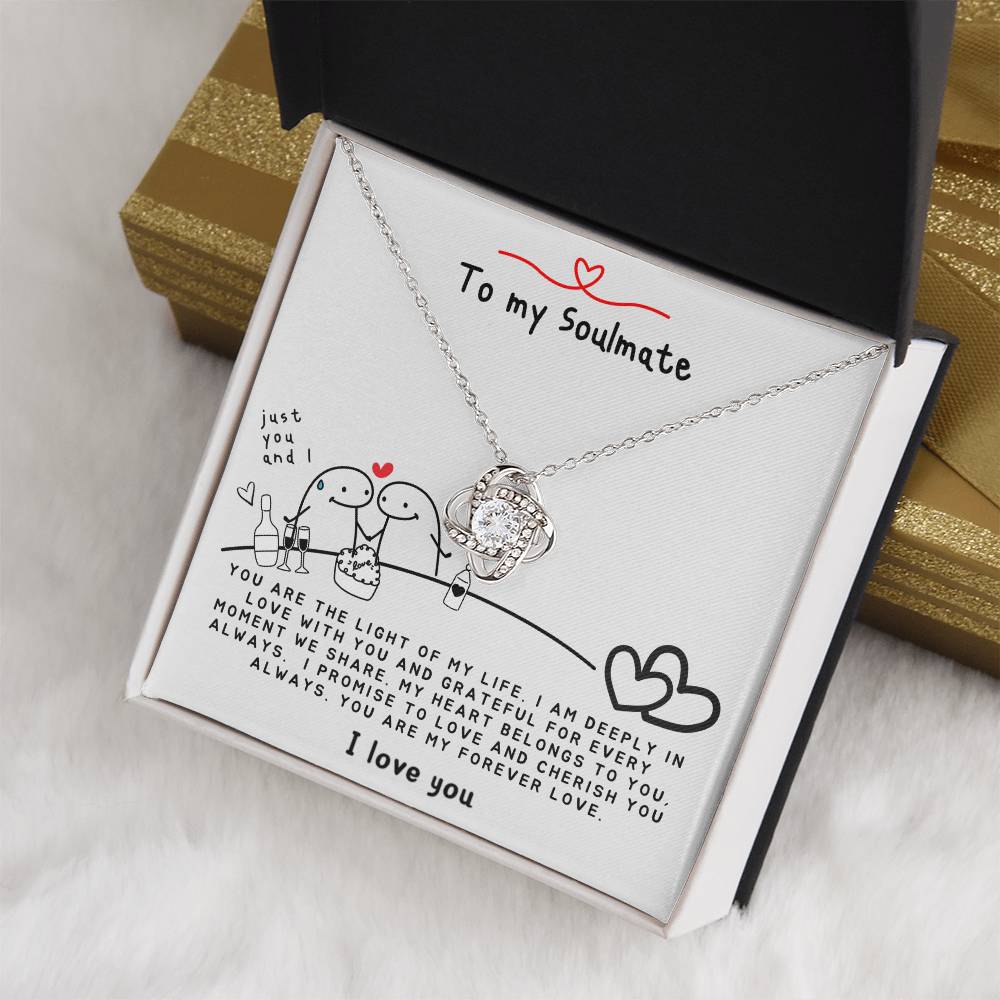 To my Soulmate - You are the Light of my Life - Soulmate Necklace