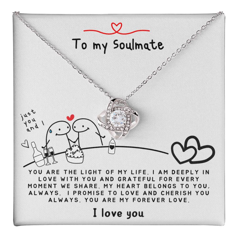 To my Soulmate - You are the Light of my Life - Soulmate Necklace