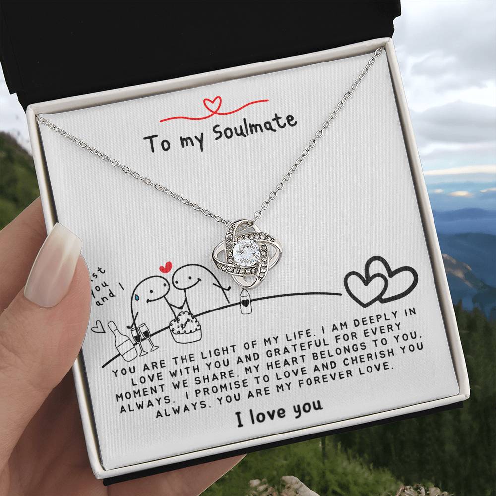 To my Soulmate - You are the Light of my Life - Soulmate Necklace